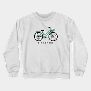 Ride or Die Crewneck Sweatshirt